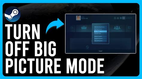 How To Turn Off Big Picture Mode On Steam How To Exit Steam Big