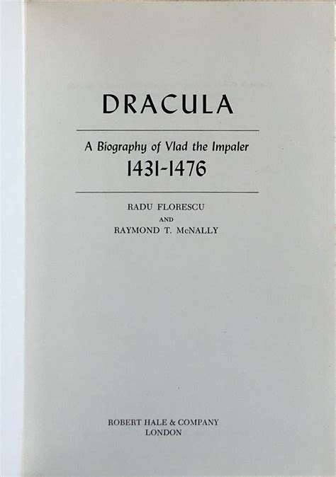 Dracula A Biography Of Vlad The Impaler 1432 1476 By Florescu R