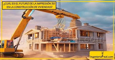 Impresi N D En La Construcci N Revolucionando La Industria