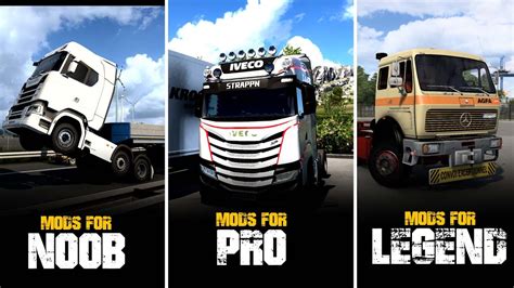 Ets2 Mods For Noob Vs Mods For Pro Vs Mods For Legend In 2023 Euro