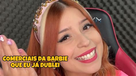 Comerciais da BARBIE que eu já dublei Bianca Alencar YouTube