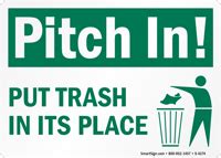 Pitch In Put Trash In Its Place Signs Trash Litter Signs Sku S