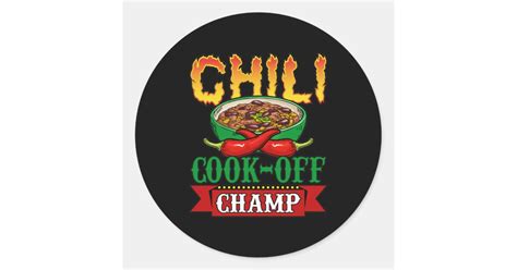 Chili Cook Off Champ Competition Winner Classic Round Sticker | Zazzle