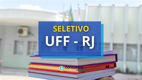 Uff Rj Paga R Mil Em Novo Edital De Seletivo