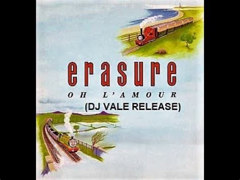 Erasure Oh L Amour Dj Vale Release YouTube