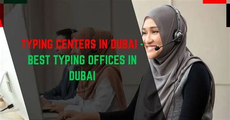 Typing Centers In Dubai Typing Offices In Dubai Near You