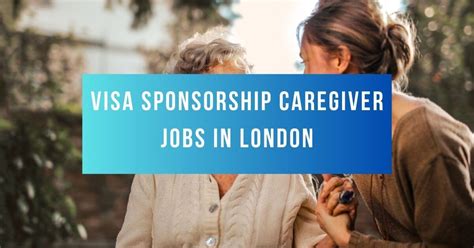 Visa Sponsorship Caregiver Jobs In London 2024 Apply Now