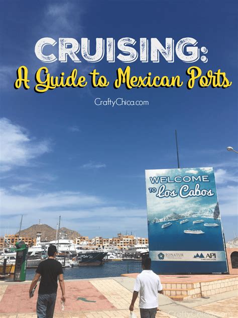 Cruising: A Guide to Mexican Ports - The Crafty Chica