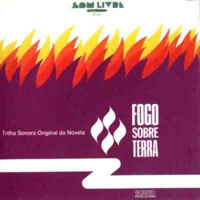 FOGO SOBRE TERRA TRILHA SONORA ORIGINAL DA NOVELA Discografia