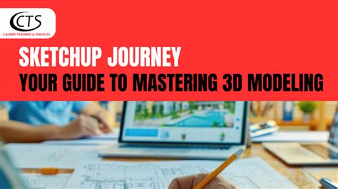 Sketchup Journey Your Guide To Mastering 3d Modeling