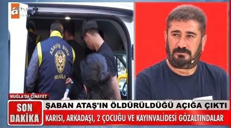 Şaban Ataş Olayında Canlı Yayında Flaş Gelişme Oğlu Baba Katili Mi Oldu