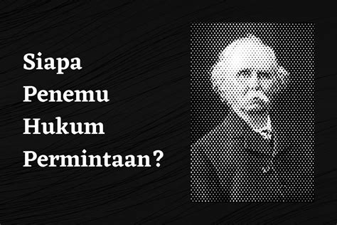 Siapa Penemu Hukum Permintaan