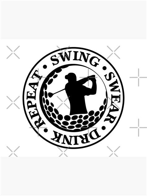 Swing Swear Drink Repeat Golf Poster For Sale By Angyee Patipat