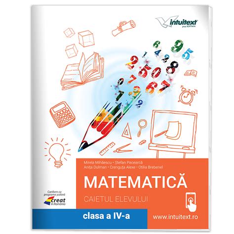 Caietul Elevului Matematica Clasa A 4 A Editura Intuitext