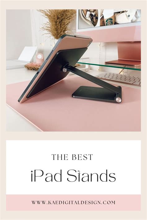 4 Best Ipad Stand For 2023 — Kae Digital Design Artofit