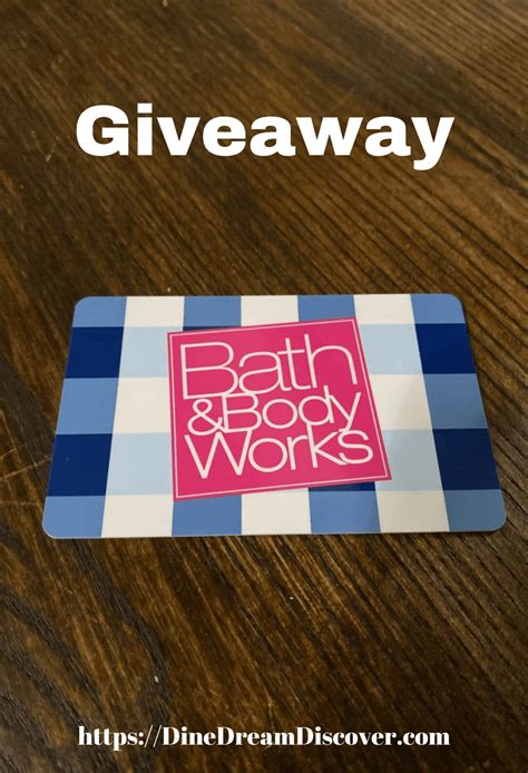 100 Bath And Body Works T Card Giveaway Ends 531 Dine Dream