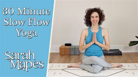 30 Minute Slow Flow Yoga Yoga For Flexibility Strength And Balance