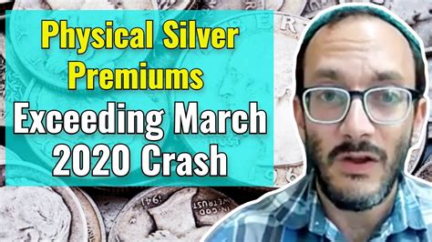 Rafi Farber Physical Silver Premiums At 35 Exceeding March 2020 Crash Youtube