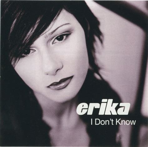 Erika I Don T Know 2003 Cd Discogs