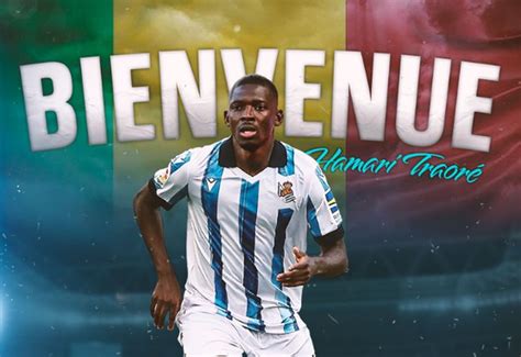 Officiel Le Malien Hamari Traor Rejoint La Real Sociedad Benin Web Tv