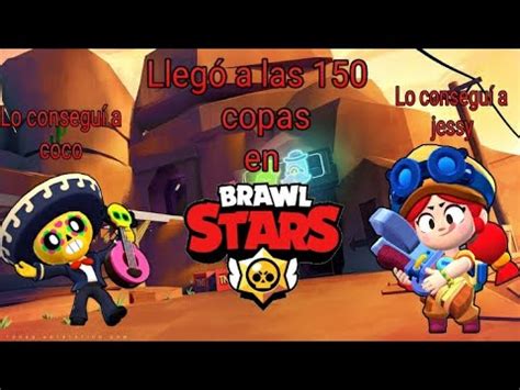 Llegando A Las Copas En Brawl Stars Consigo A Coco Y Jessy