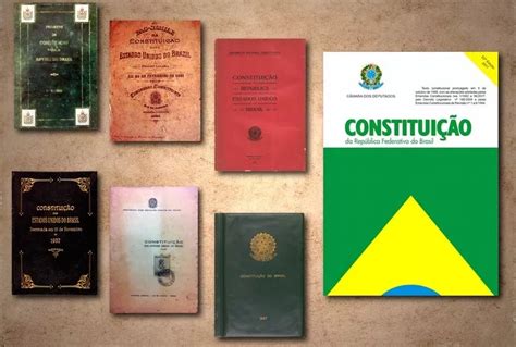 Constituição Federal Conheça As 7 Que O Brasil Já Teve