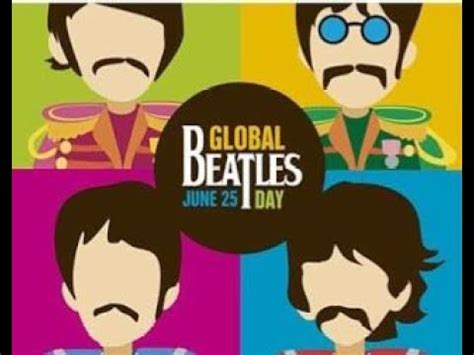 Global Beatles Day The Beatles Here There And Everywhere The Beatles