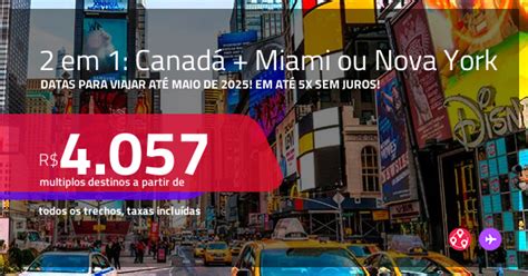 Passagens 2 em 1 MIAMI ou NOVA YORK CANADÁ Toronto A partir de R