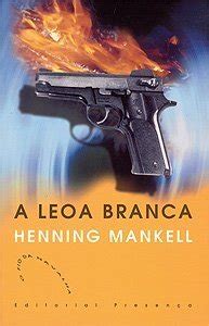 A Leoa Branca Wallander 3 By Henning Mankell Goodreads