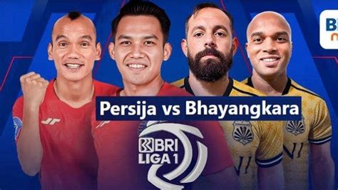 Live Streaming Liga Persija Jakarta Vs Bhayangkara Fc Di Tv Indosiar