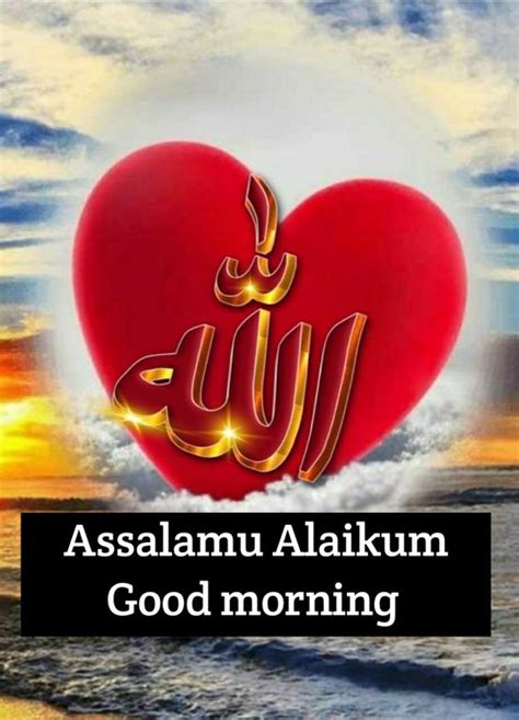 Good Morning Assalamualaikum Images Good Morning Wishes