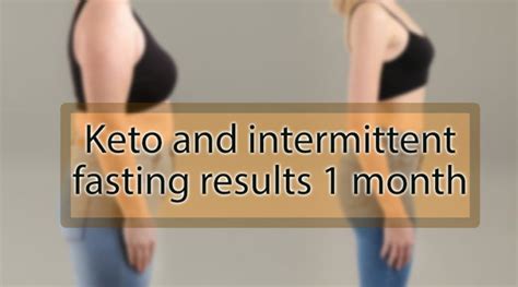 Keto and Intermittent Fasting Results 1month: My Journey