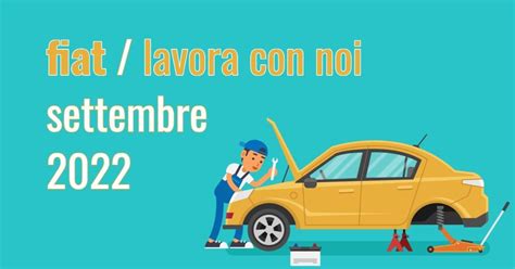 Fiat Lavora Con Noi Posizioni Aperte A Settembre