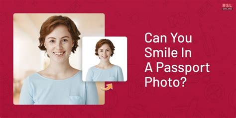 Can You Smile In A Passport Photo Read This Before Applying