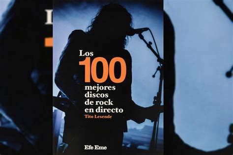 Reseña Los 100 mejores discos de rock en directo Grupo Milenio