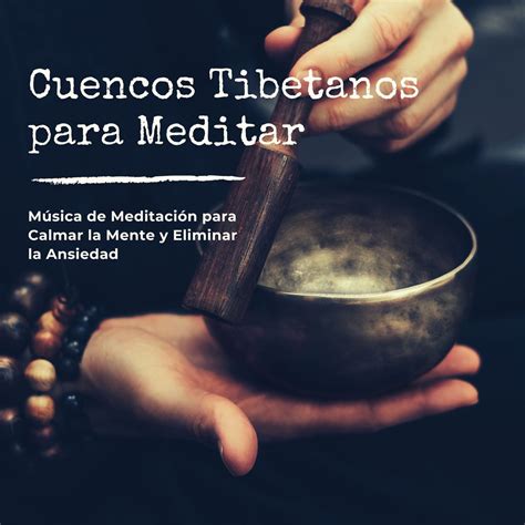 Cuencos Tibetanos para Meditar Música de Meditación para Calmar la