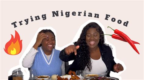 Trying Nigerian Food For The First Time Life With Ang Namibian