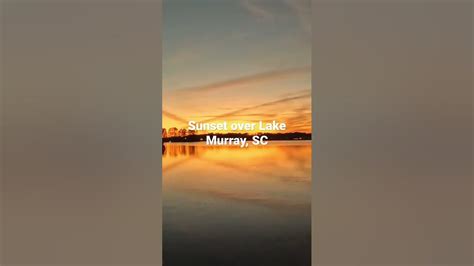 Sunset Over Lake Murray Sc Youtube