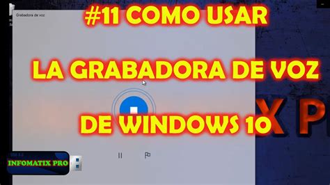 Como Usar La Grabadora De Voz De Windows Youtube