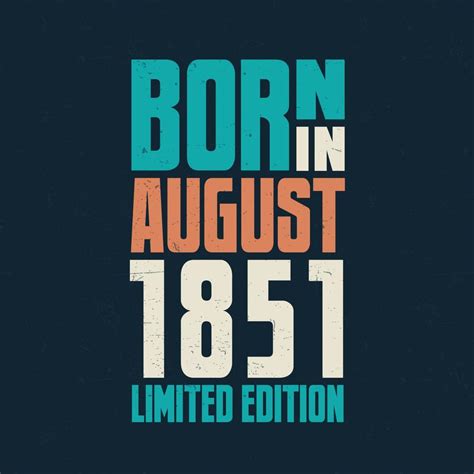 Born In August 1851 Birthday Celebration For Those Born In August 1851