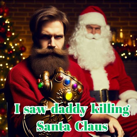 I Saw Daddy Killing Santa Claus Dystrophy Dad