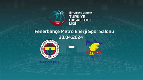 Fenerbah E Koleji Novotel Final Spor T Rkiye Sigorta Tbl Playoff