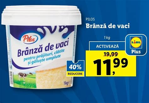 Pilos Br Nz De Vaci Kg Ofert La Lidl