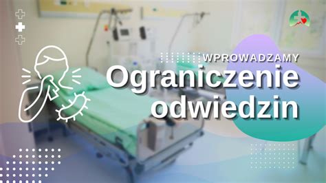 Ograniczenie Odwiedzin Wojew Dzki Szpital Specjalistyczny Im W