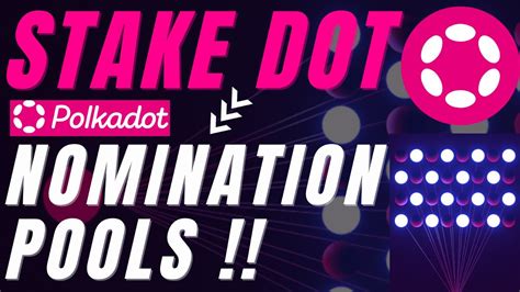 Polkadot Staking Tutorial Stake Dot In Nomination Pools From Just