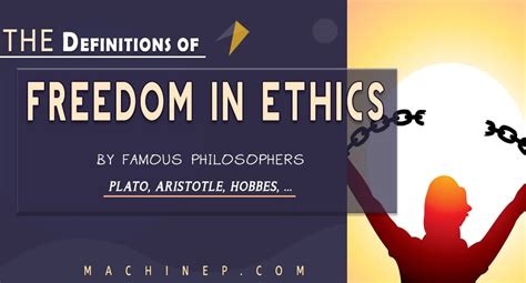 Comprehensive Definitions Of Freedom In Ethics Notable Philosophers Machinep