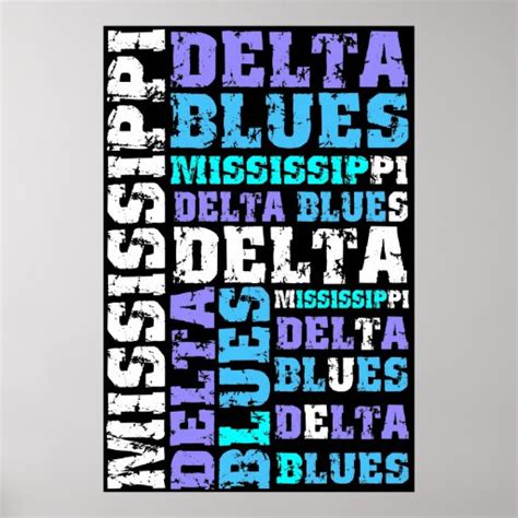 MISSISSIPPI DELTA BLUES POSTER | Zazzle