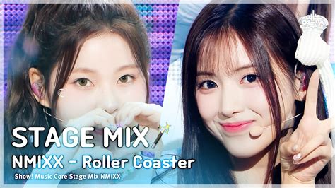 Stage Mix Nmixx Roller Coaster Show Music Core