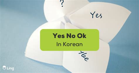 Unlock 5 Easy Ways To Say Yes No OK In Korean Ling App