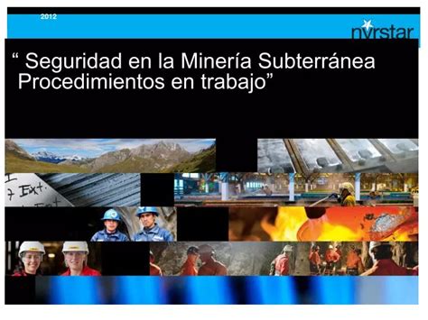 Ppt Seguridad En La Miner A Subterr Nea Procedimientos En Trabajo